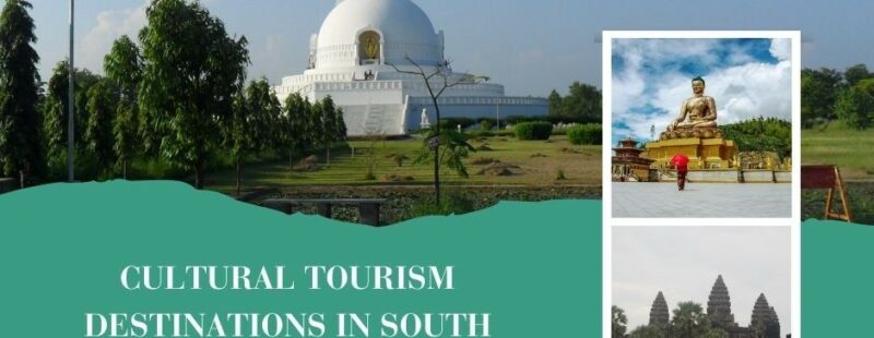 Popular Cultural Tourism Destinations in South and Southeast Asia