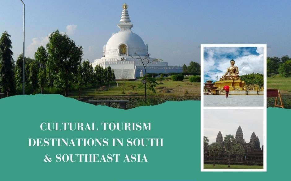 Popular Cultural Tourism Destinations in South and Southeast Asia