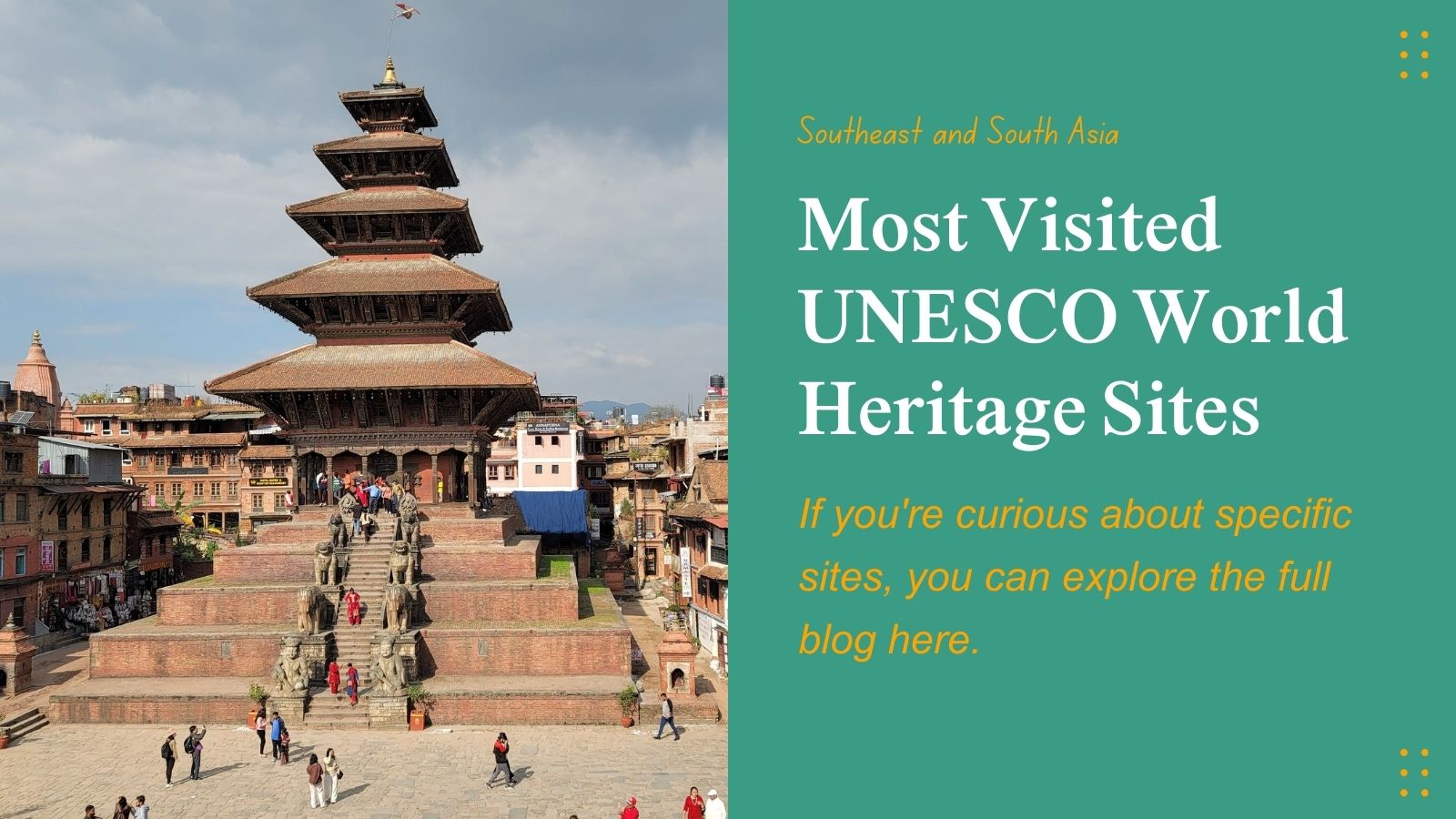 Most Visited UNESCO World Heritage Sites in Southeast and South Asia
